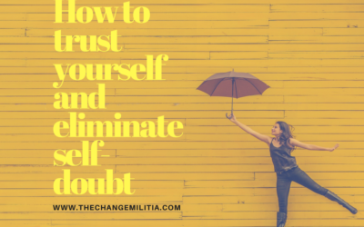 How to trust yourself and eliminate self-doubt